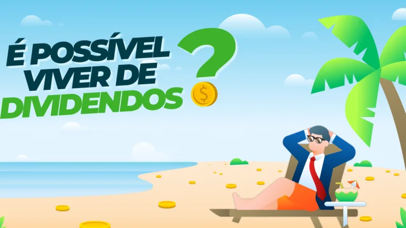 Viver de dividendos é possível, mas renda passiva requer estratégia e paciência