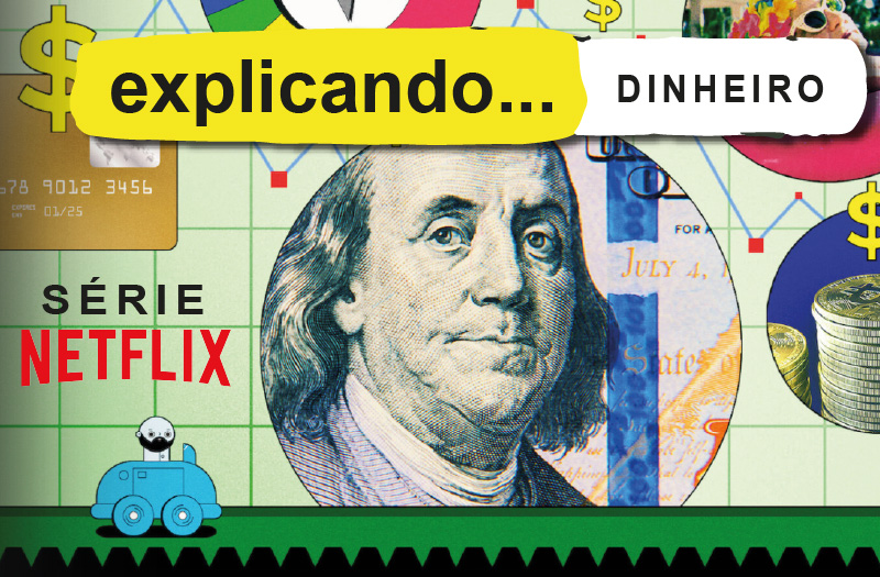 img-destaque-explicando-dinheiro-netflix 5 Séries Imperdíveis Sobre Educação Financeira para Transformar Sua Vida Financeira