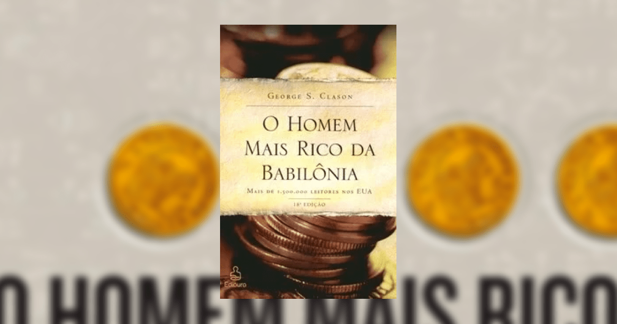 Resenha: O Homem Mais Rico da Babilônia