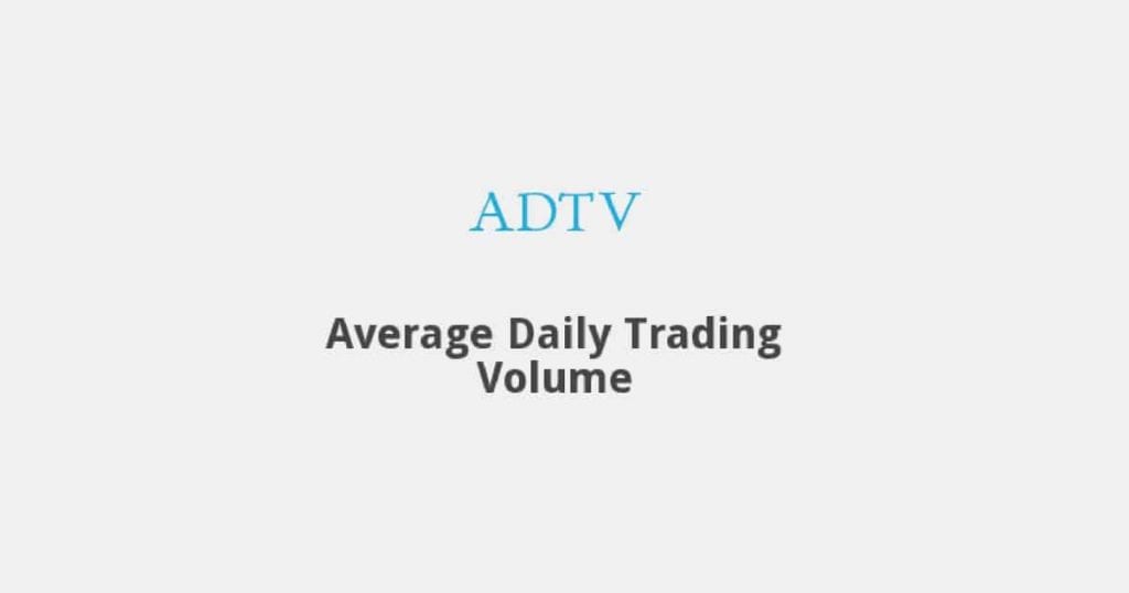 ADTV sigla para Average Daily Trading Volume