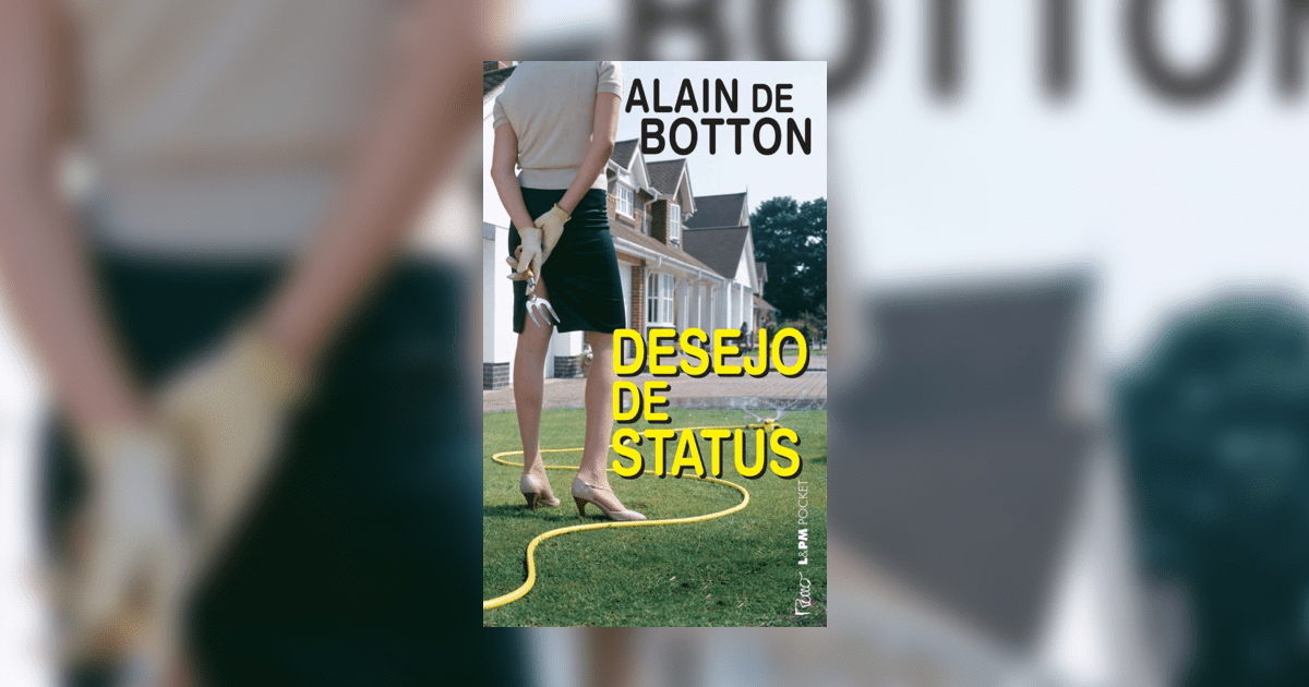 Alain de Botton e o desejo de status